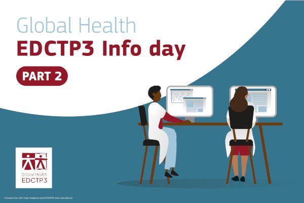 Global Health EDCTP3 2023 info day – Part 2